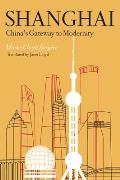 Shanghai: China's Gateway to Modernity