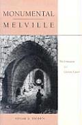 Monumental Melville: The Formation of a Literary Career