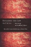Engaging the Law in China: State, Society, and Possibilities for Justice
