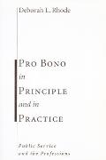 Pro Bono in Principle and in Practice: Public Service and the Professions
