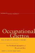 Occupational Ghettos: The Worldwide Segregation of Women and Men