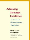 Achieving Strategic Excellence: An Assessment of Human Resource Organizations