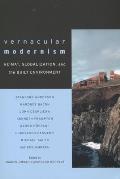 Vernacular Modernism: Heimat, Globalization, and the Built Environment