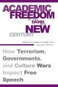 Academic Freedom at the Dawn of a New Century: How Terrorism, Governments, and Culture Wars Impact Free Speech