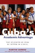 Cuba's Academic Advantage: Why Students in Cuba Do Better in School