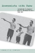 Economists with Guns: Authoritarian Development and U.S.-Indonesian Relations, 1960-1968