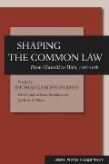 Shaping the Common Law: From Glanvill to Hale, 1188-1688