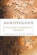 Agnotology The Making & Unmaking of Ignorance