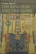Kingdom & the Glory For a Theological Genealogy of Economy & Government