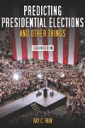 Predicting Presidential Elections & Other Things Second Edition