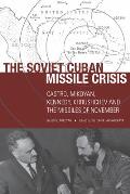 Soviet Cuban Missile Crisis Castro Mikoyan Kennedy Khrushchev & the Missiles of November