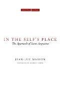In the Self's Place: The Approach of Saint Augustine