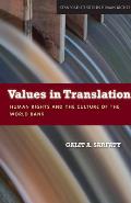 Values in Translation: Human Rights and the Culture of the World Bank