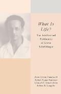 What Is Life?: The Intellectual Pertinence of Erwin Schr?dinger