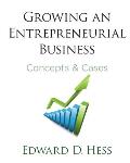 Growing An Entrepreneurial Business Concepts & Cases