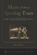 Music from a Speeding Train: Jewish Literature in Post-Revolution Russia
