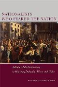 Nationalists Who Feared the Nation: Adriatic Multi-Nationalism in Habsburg Dalmatia, Trieste, and Venice