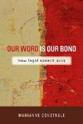 Our Word Is Our Bond: How Legal Speech Acts