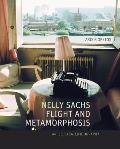 Nelly Sachs, Flight and Metamorphosis: An Illustrated Biography