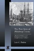 The Port Jews of Habsburg Trieste: Absolutist Politics and Enlightenment Culture