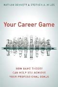 Your Career Game: How Game Theory Can Help You Achieve Your Professional Goals