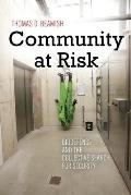 Community at Risk Biodefense & the Collective Search for Security