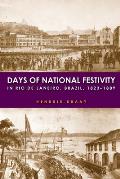 Days of National Festivity in Rio de Janeiro, Brazil, 1823a 1889