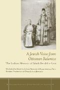 Jewish Voice From Ottoman Salonica The Ladino Memoir Of Saadi Besalel A Levi