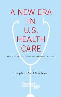 A New Era in U.S. Health Care: Critical Next Steps Under the Affordable Care Act