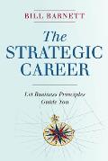 Strategic Career Let Business Principles Guide You