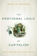 Emotional Logic Of Capitalism What Progressives Have Missed
