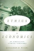 Ethics In Economics An Introduction To Moral Frameworks