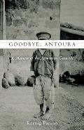 Goodbye, Antoura: A Memoir of the Armenian Genocide