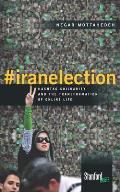 #iranelection Hashtag Solidarity & The Transformation Of Online Life