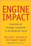 Engine of Impact: Essentials of Strategic Leadership in the Nonprofit Sector
