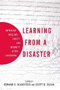 Learning from a Disaster: Improving Nuclear Safety and Security After Fukushima