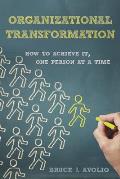 Organizational Transformation: How to Achieve It, One Person at a Time