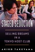 Staged Seduction Selling Dreams in a Tokyo Host Club