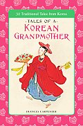 Tales of a Korean Grandmother 32 Traditional Tales from Korea