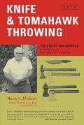 Knife & Tomahawk Throwing Knife & Tomahawk Throwing The Art of the Experts the Art of the Experts