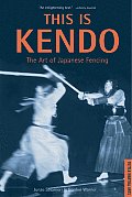 This Is Kendo The Art of Japanese Fencing