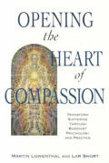 Opening The Heart Of Compassion Transfor