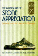 Japanese Art of Stone Appreciation Suiseki & Its Use with Bonsai