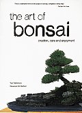Art of Bonsai Creation Care & Enjoyment