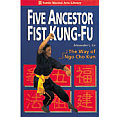Five Ancestor Fist Kung Fu The Way Of