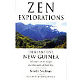 Zen Explorations In Remotest New Guinea