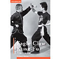 Secrets of Eagle Claw Kung Fu Ying Jow Pai