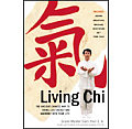 Living Chi The Ancient Chinese Way To
