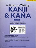 Guide to Writing Kanji & Kana A Self Study Workbook for Learning Japanese Characters