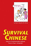 Survival Chinese How to Communicate Without Fuss or Fear Instantly
